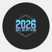 2026 Will Be My Year Motivational Sitive Mindset Q Runder Aufkleber (Vorderseite)