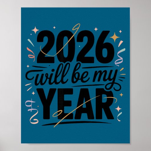 2026 Wird Mein Jahr-Feier Neujahr Lustig Poster (Vorne)