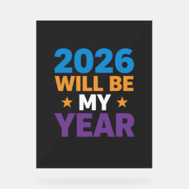 2026 Wird Mein Jahr Inspirierende Neue Anfänge Acrylschild