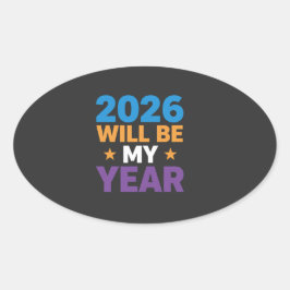 2026 Wird Mein Jahr Inspirierende Neue Anfänge Ovaler Aufkleber