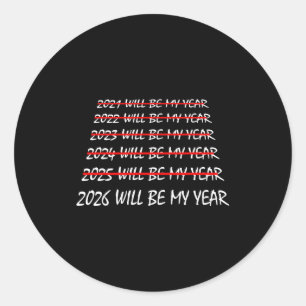 2026 Wird Mein Jahr Lustige Neujahrsvorsätze Runder Aufkleber