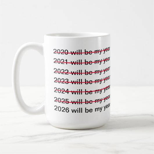 2026 wird mein Jahr sein Lustig Sarkastisch Neujah Kaffeetasse (Links)