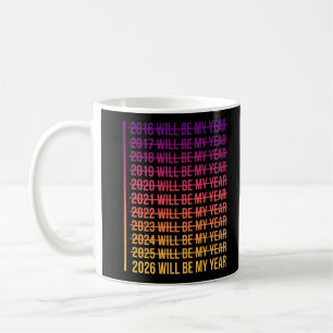 2026 Wird Mein Jahr Sein Lustiger Humor Neujahrszi Kaffeetasse