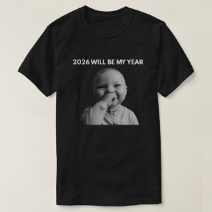 2026 Wird Mein Jahr T-Shirt