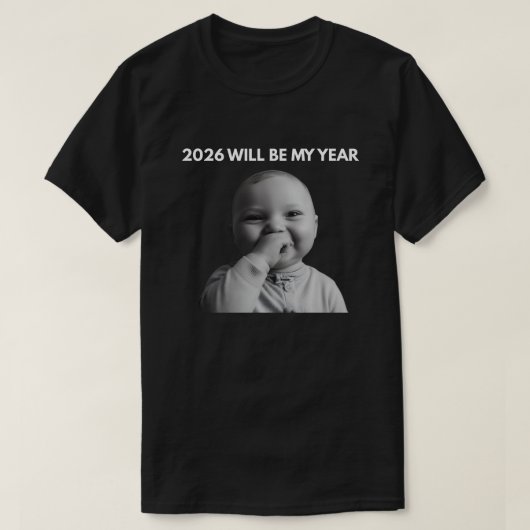 2026 Wird Mein Jahr T-Shirt (Design vorne)