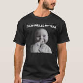 2026 Wird Mein Jahr T-Shirt (Vorderseite)