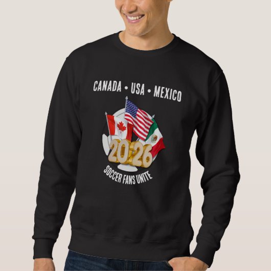 2026 WORLD SOCCER FANS UNITE Football Sweatshirt (Vorderseite)