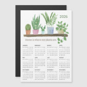 2026 Zuhause ist, wo meine Pflanze Magnet-Kalender Magnetkarte (Vorne/Hinten)