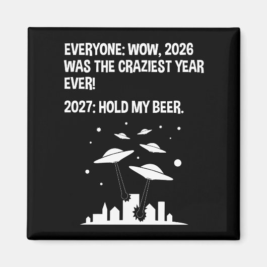 2027 Halt mein Bier Magnet (Vorne)