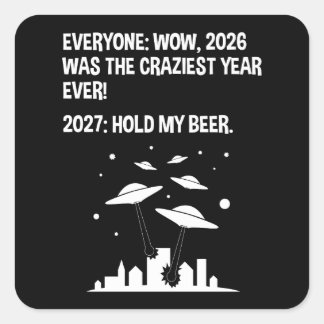 2027 Halt mein Bier Quadratischer Aufkleber