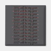 2027 Will Be My Year Procrastination New Year Reso Magnet (Vorne)