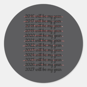 2027 wird mein Jahr sein Aufschieben Neujahrsvorsa Runder Aufkleber