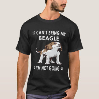 202 Wenn ich meinen Beagle nicht mitbringen kann,  T-Shirt