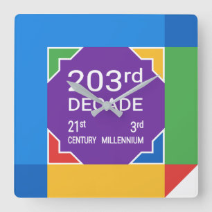 203. Dekade (Neujahr 2021-2030) Quadratische Wanduhr