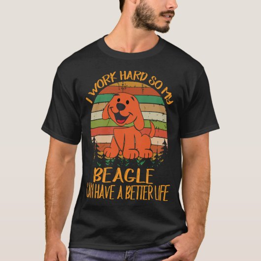 205 arbeite ich hart, damit mein Beagle ein besser T-Shirt (Vorderseite)