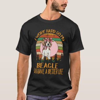 208 arbeite ich hart, damit mein Beagle ein besser T-Shirt