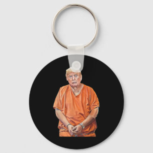 20-24 Jahre Gefängnis Funny Anti-Trump Schlüsselanhänger