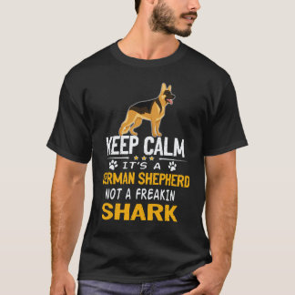 20 Bleib ruhig, es ist ein Deutscher Schäferhund,  T-Shirt