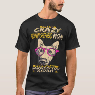 20 Ich bin die verrückte deutsche Schäferhund-Mutt T-Shirt