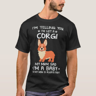 20 Ich sage dir, ich bin kein Corgi T-Shirt
