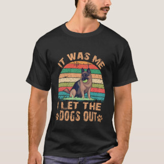 20 Ich war's, ich ließ die Hunde raus, Deutscher S T-Shirt