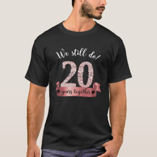 20 Jahre Eheschließungsjubiläum & Verlängerung I W T-Shirt
