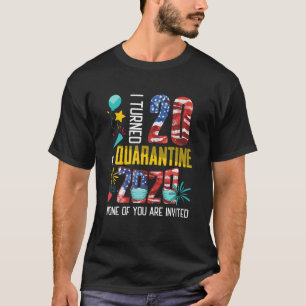 20 Jahre in Quarantäne 2020 20 Jahre alt 20. B T-Shirt