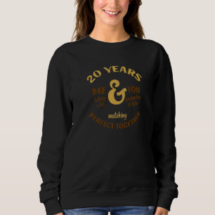 20 Jahre perfekte Zusammengehörigkeit 20. Jubiläum Sweatshirt