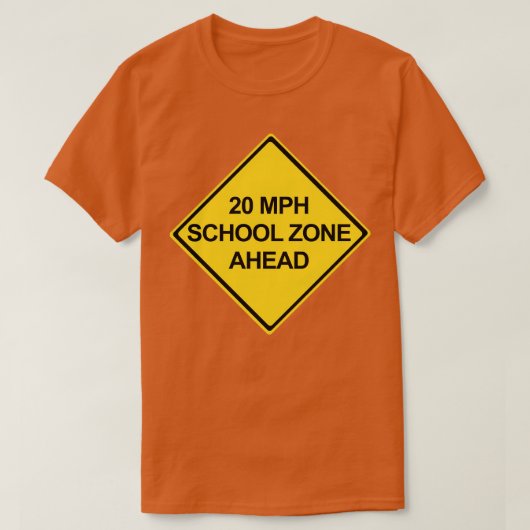 20 MPH Schulzone vor dem Warnzeichen T-Shirt (Design vorne)