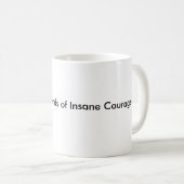 20 Sekunden geisteskranker Mut - Tasse (VorderseiteRechts)
