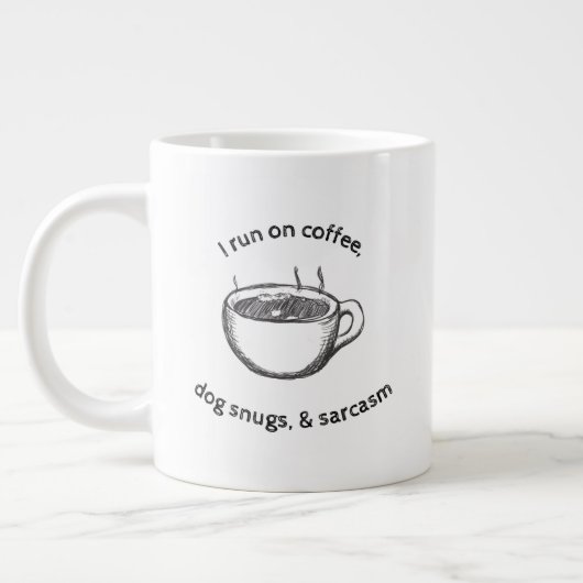 20oz Kaffee, Hunde Snugs, Sarcasm Jumbo-Tasse (Links)