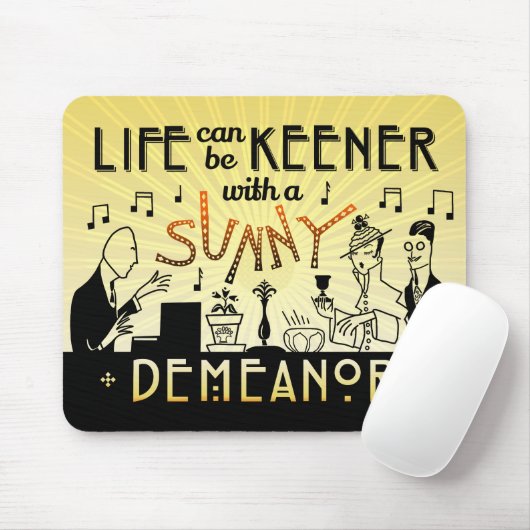 20s Retro Art Deco Inspirational Sunny Demeanor Mousepad (Mit Mouse)