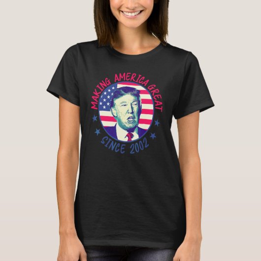 20th Birthday  Making America Great Since 2002 1 T-Shirt (Vorderseite)