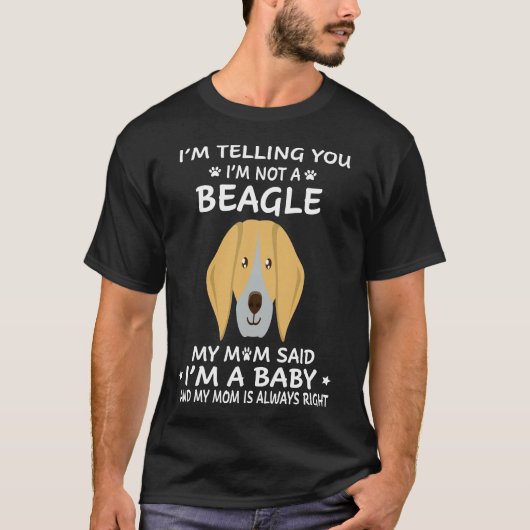 214 Ich sage Ihnen, ich bin kein Beagle T-Shirt (Vorderseite)