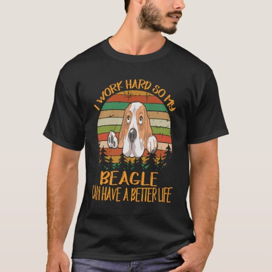 217 Ich arbeite hart, damit mein Beagle ein besser T-Shirt (Vorderseite)