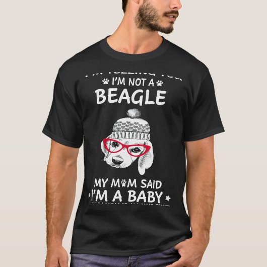 219 Ich sage Ihnen, ich bin kein Beagle T-Shirt (Vorderseite)