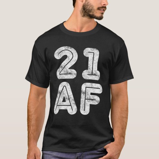 21 AF 21St Geburtstagsgeschenk T-Shirt (Vorderseite)