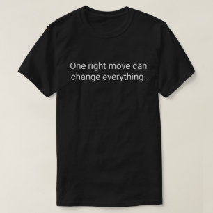 21. Ein richtiger Schritt kann alles ändern. T-Shirt