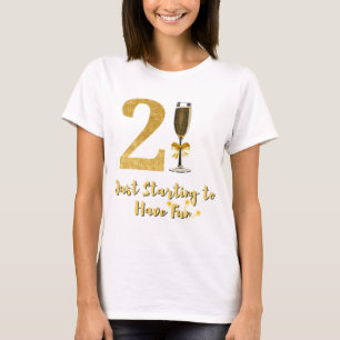 21 Einfach Spaß haben Elegant Gold T-Shirt