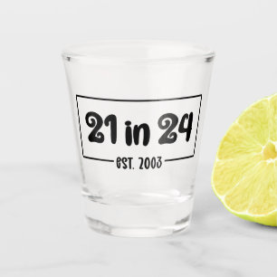 21. Geburtstag 21 im 24. Est 2003 Geburtstag Schnapsglas