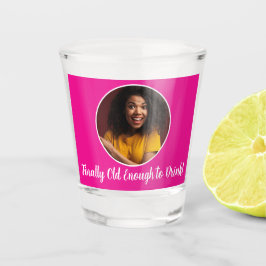 21. Geburtstag Foto alt genug zum Trinken Schnapsglas