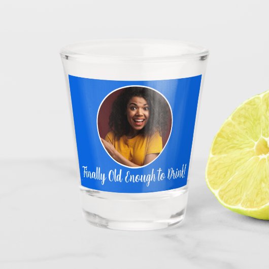 21. Geburtstag Foto alt genug zum Trinken Schnapsglas (Vorderseite)
