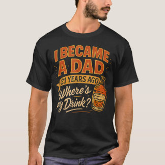 21. Geburtstag Für Papa 21-jähriges Kind Sohn T-Shirt