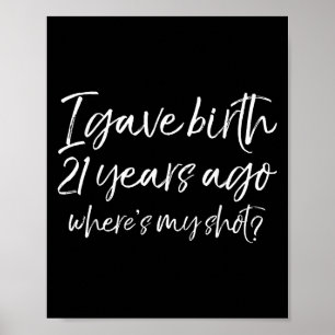 21. Geburtstag Ich habe vor 21 Jahren ein Kind zur Poster