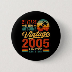 21. Geburtstag Männer Frauen 21J 2005 21 Jahre alt Button