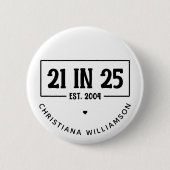 21. Geburtstag personalisiert 21. Est 2004 Button (Vorderseite)