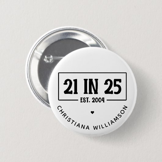 21. Geburtstag personalisiert 21. Est 2004 Button (Vorne & Hinten)
