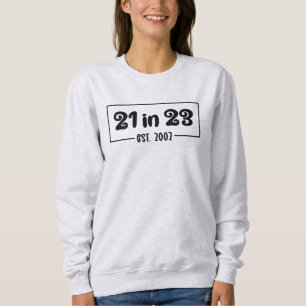 21. Geburtstagsgeschenk 21 im 23. Sweatshirt