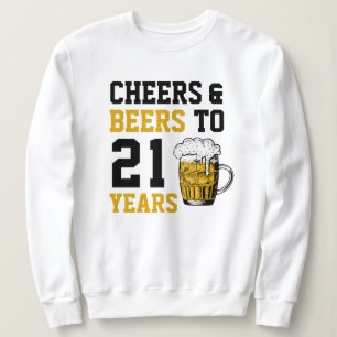 21. Geburtstagskuiere & Biere bis 21 Jahre Sweatshirt