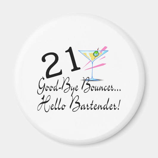 21 Good Bye Bouncer Hallo Barkeeper Magnet (Vorne)